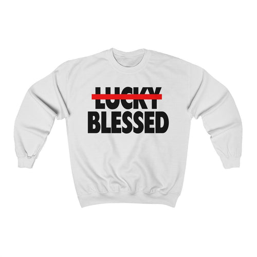 Blessed Not Lucky