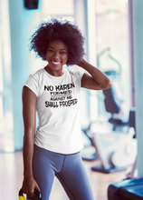 Load image into Gallery viewer, No Karen Formed Against Me Shall Prosper Shirt