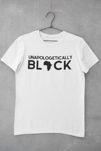 Load image into Gallery viewer, Unapologetically Black Shirt, Unapologetically Black